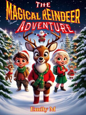 cover image of The Magical Reindeer Adventure